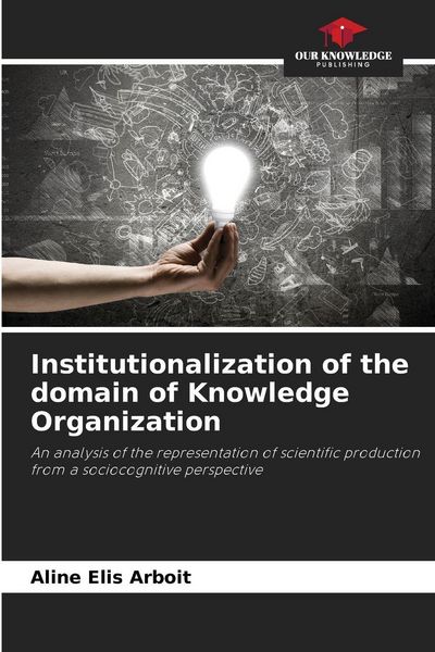 Produktbild: Institutionalization of the domain of Knowledge Organization