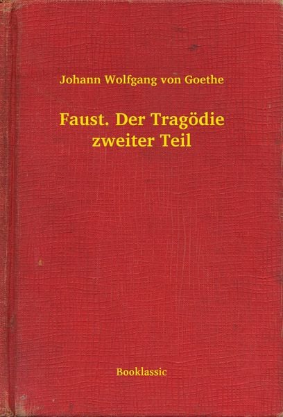 Produktbild: Faust. Der Trag&ouml;die zweiter Teil