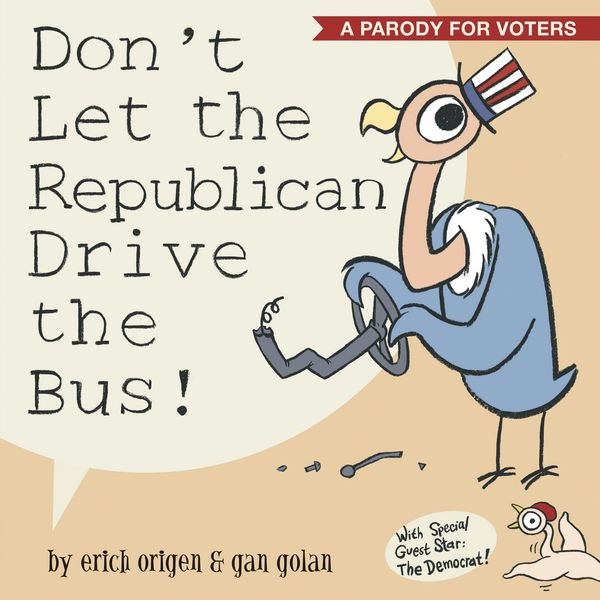 Produktbild: Don't Let the Republican Drive the Bus!