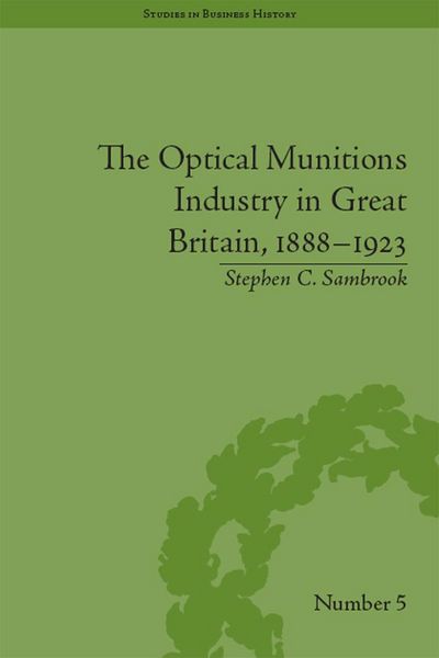 Produktbild: The Optical Munitions Industry in Great Britain, 1888-1923