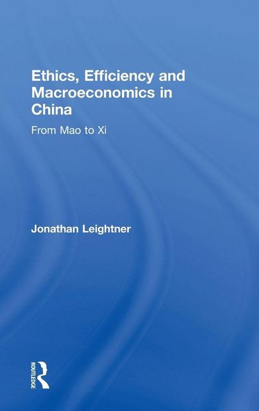 Produktbild: Ethics, Efficiency and Macroeconomics in China
