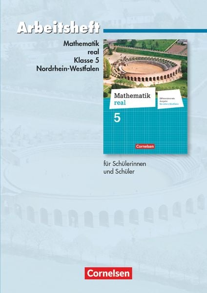 Mathematik real 5. Schuljahr. Arbeitsheft mit eingelegten Lösungen. Differenzierende Ausgabe. Nordrhein-Westfalen