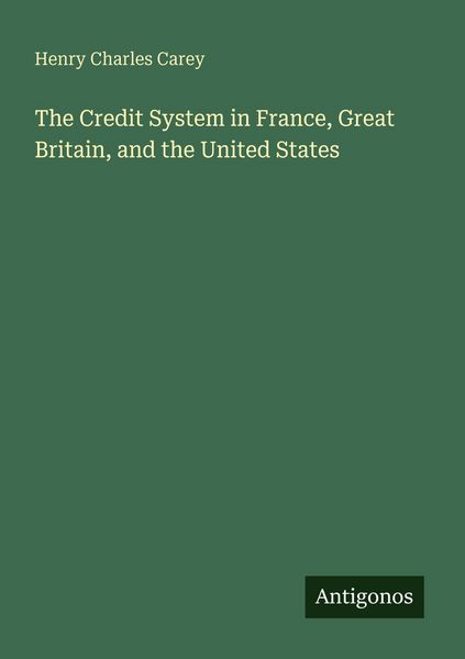 Produktbild: The Credit System in France, Great Britain, and the United States