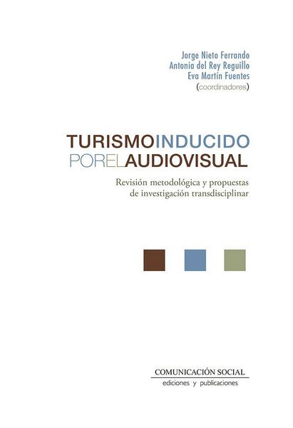 Produktbild: Turismo inducido por el audiovisual : revisi&oacute;n metodol&oacute;gica y propuestas de investigaci&oacute;n transdisciplinar