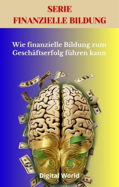 Produktbild: Wie finanzielle Bildung zum Gesch&auml;ftserfolg f&uuml;hren kann