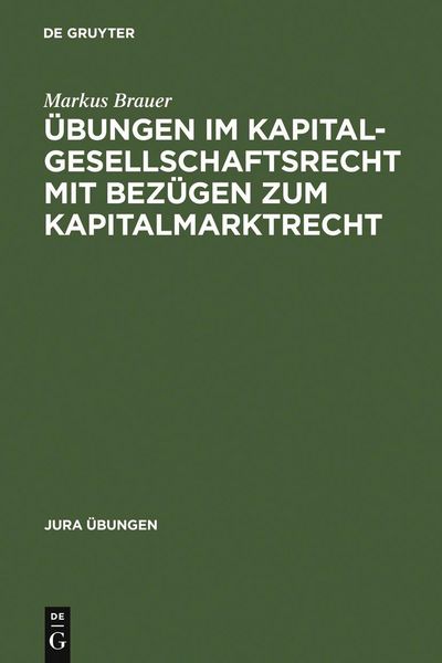 Produktbild: &Uuml;bungen im Kapitalgesellschaftsrecht mit Bez&uuml;gen zum Kapitalmarktrecht