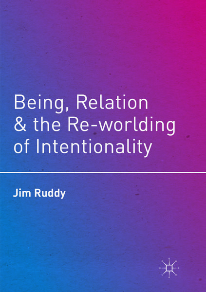 Produktbild: Being, Relation, and the Re-worlding of Intentionality