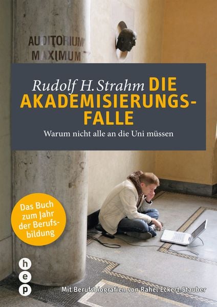 Die Akademisierungsfalle, Taschenbuch von Rudolf H. Strahm, Hep verlag, 9783035500172