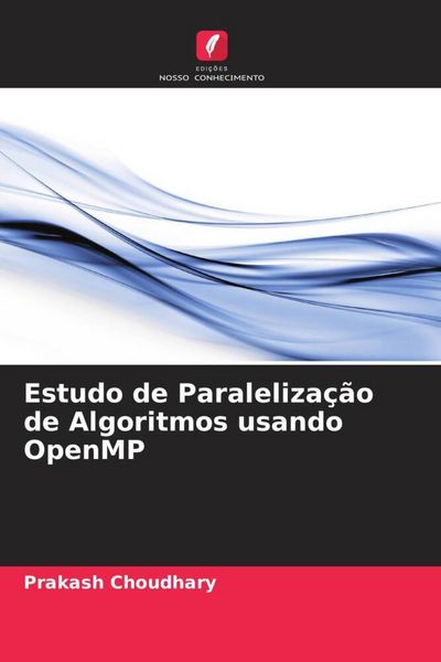 Produktbild: Estudo de Paraleliza&ccedil;&atilde;o de Algoritmos usando OpenMP
