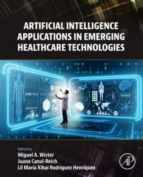 Produktbild: Artificial Intelligence Applications in Emerging Healthcare Technologies