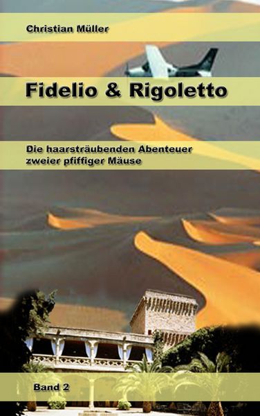 Fidelio & Rigoletto Band 2, Taschenbuch von Christian Müller, BoD – Books on Demand, 9783833431432
