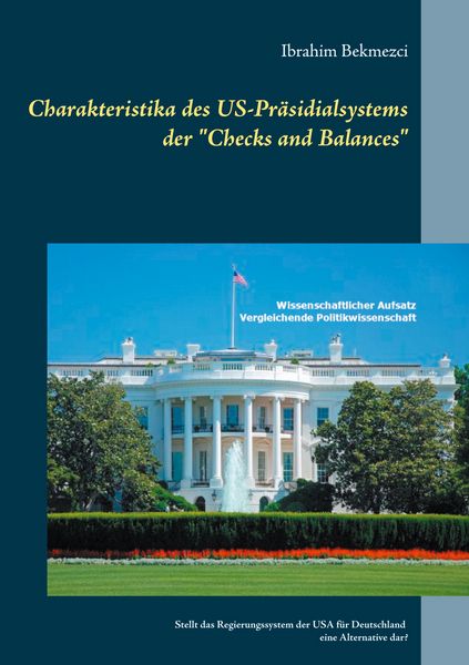 Produktbild: Charakteristika des US-Pr&auml;sidialsystems der "Checks and Balances"