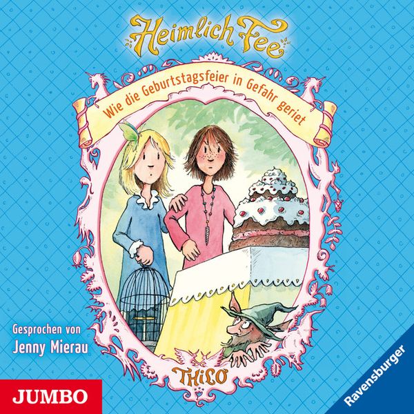 Produktbild: Heimlich Fee 03. Wie die Geburtstagsfeier in Gefahr geriet