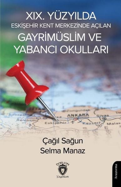 Produktbild: 19. Y&uuml;zyilda Eskisehir Kent Merkezinde Acilan Gayrim&uuml;slim ve Yabanci Okullari