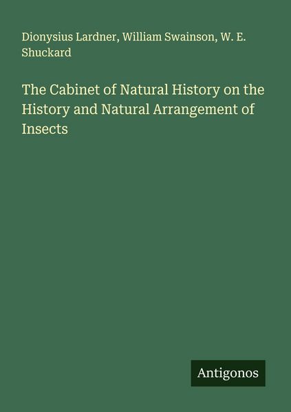 Produktbild: The Cabinet of Natural History on the History and Natural Arrangement of Insects