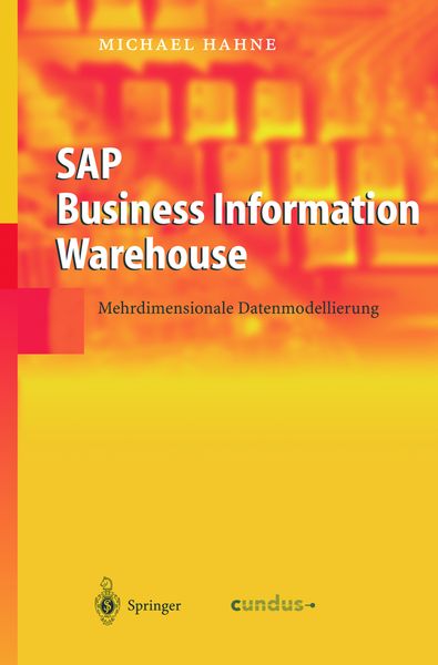 SAP Business Information Warehouse, Gebundene Ausgabe von Michael Hahne, Springer Berlin, 978-3-540-22015-2