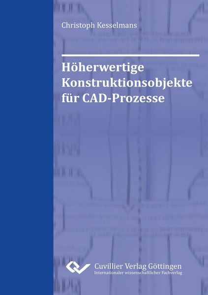 Produktbild: H&ouml;herwertige Konstruktionsobjekte f&uuml;r CAD-Prozesse