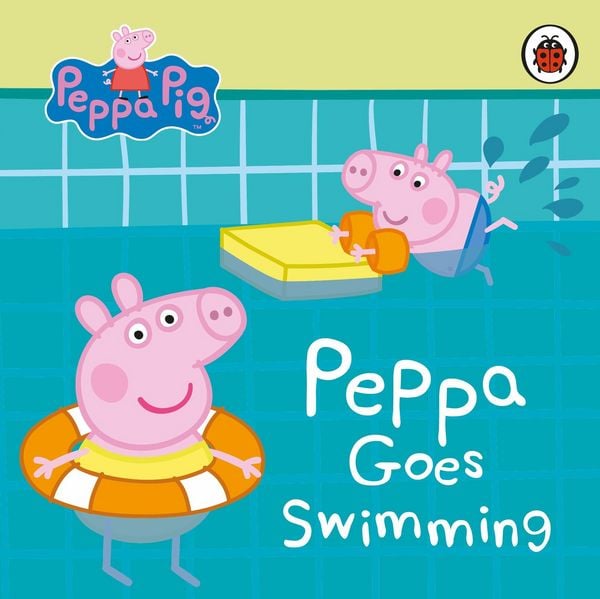 Peppa Pig: Peppa Goes Swimming, Gebundene Ausgabe von Peppa Pig, Penguin Books, 978-0-241-37340-8
