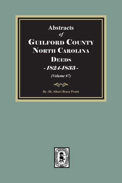 Produktbild: Guilford County, North Carolina Deeds, 1824-1833 (Volume #7)