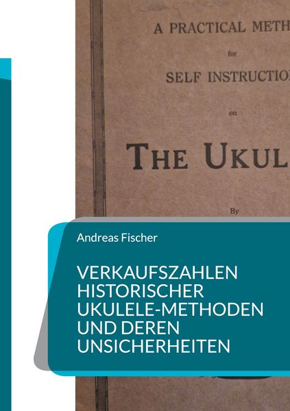 Produktbild: Verkaufszahlen historischer Ukulele-Methoden und deren Unsicherheiten