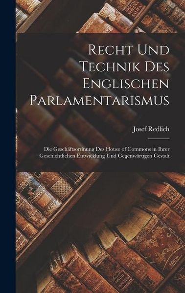 Produktbild: Recht Und Technik Des Englischen Parlamentarismus