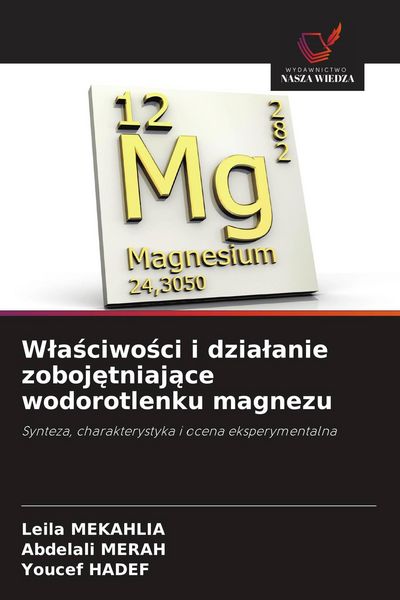 Produktbild: W&iquest;a&iquest;ciwo&iquest;ci i dzia&iquest;anie zoboj&iquest;tniaj&iquest;ce wodorotlenku magnezu