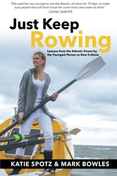 Produktbild: Just Keep Rowing: Lessons from the Atlantic Ocean by the Youngest Person to Row It Alone