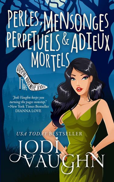 Produktbild: Perles, Mensonges Perp&eacute;tuels & Adieux Mortels (The Vampire housewife Series, #1)