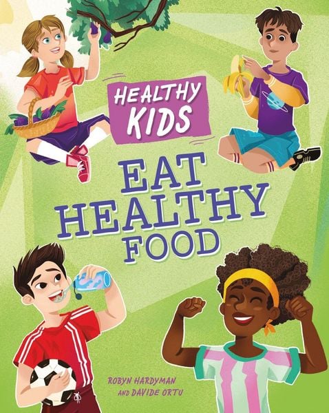 Produktbild: Healthy Kids: Eat Healthy Food