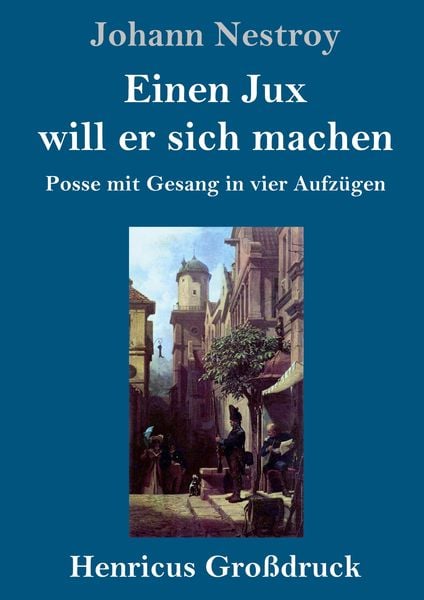 Produktbild: Einen Jux will er sich machen (Gro&szlig;druck)