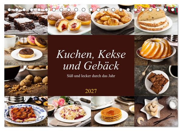 Produktbild: Kuchen, Kekse und Geb&auml;ck - s&uuml;&szlig; und lecker durch das Jahr (Tischkalender 2027 DIN A5 quer), CALVENDO Monatskalender