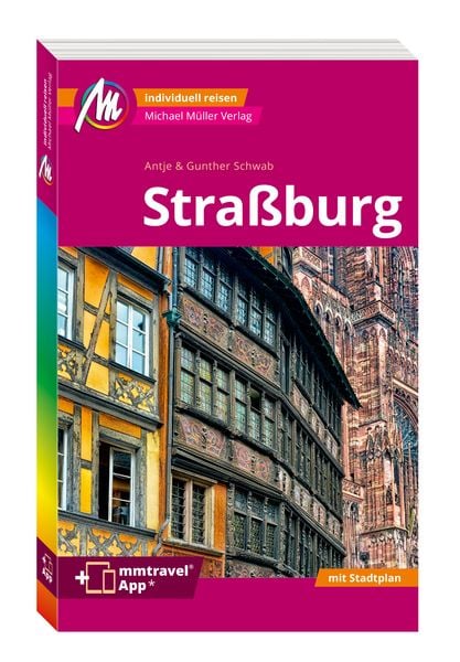 MICHAEL MÜLLER Reiseführer Straßburg MM-City, Taschenbuch von Gunther Schwab , Antje Schwab, Michael Müller Verlag, 9783966853897