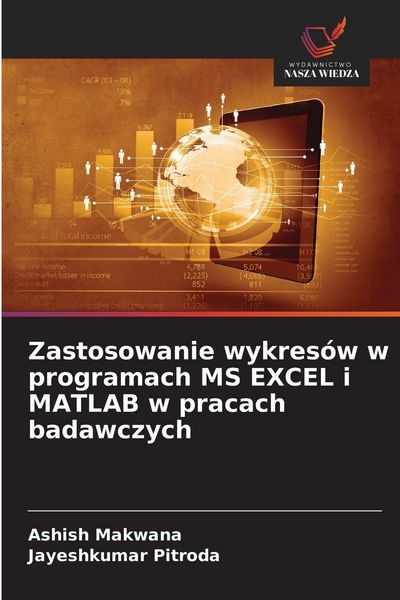 Produktbild: Zastosowanie wykres&oacute;w w programach MS EXCEL i MATLAB w pracach badawczych
