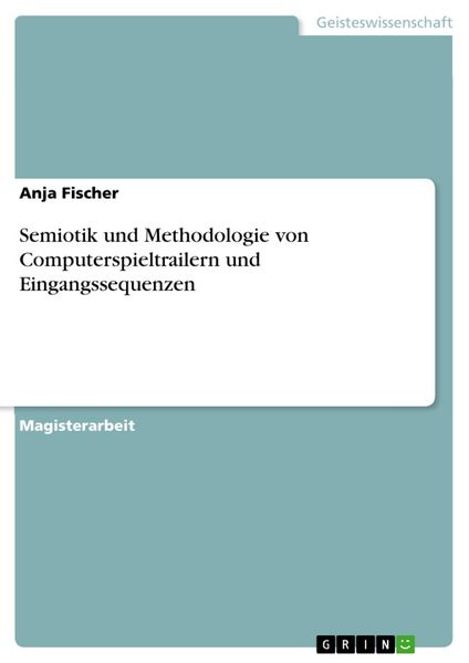 Produktbild: Semiotik und Methodologie von Computerspieltrailern und Eingangssequenzen