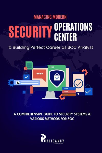 Produktbild: Managing Modern Security Operations Center & Building Perfect Career as SOC Analyst