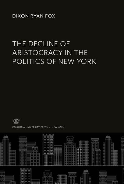 Produktbild: The Decline of Aristocracy in the Politics of New York