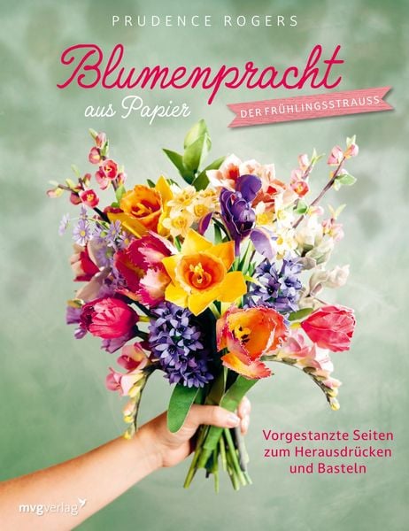 Produktbild: Blumenpracht aus Papier &ndash; Der Fr&uuml;hlingsstrau&szlig;