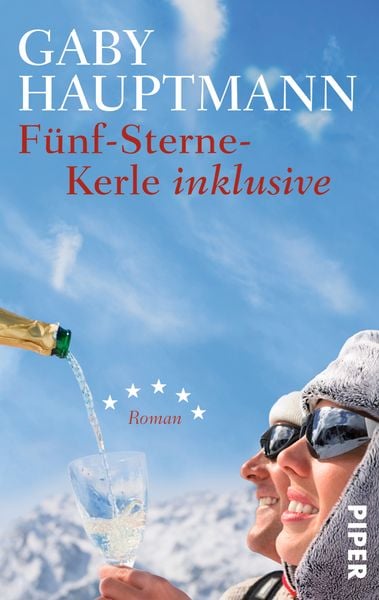 Fünf-Sterne-Kerle inklusive, Taschenbuch von Gaby Hauptmann, Piper Taschenbuch