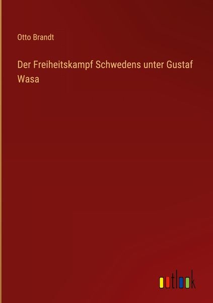 Produktbild: Der Freiheitskampf Schwedens unter Gustaf Wasa