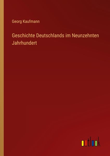 Produktbild: Geschichte Deutschlands im Neunzehnten Jahrhundert