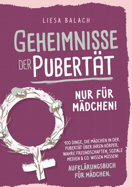Produktbild: Geheimnisse der Pubert&auml;t - Nur f&uuml;r M&auml;dchen! 100 Dinge, die M&auml;dchen in der Pubert