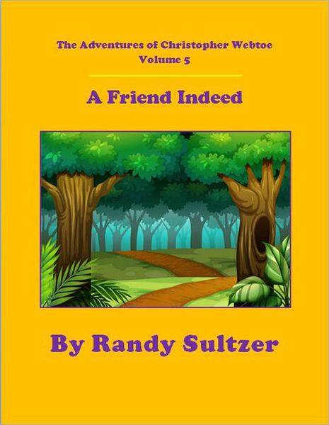 Produktbild: The Adventures of Christopher Webtoe, Volume 5: A Friend Indeed