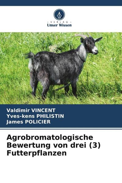 Produktbild: Agrobromatologische Bewertung von drei (3) Futterpflanzen
