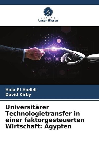 Produktbild: Universit&auml;rer Technologietransfer in einer faktorgesteuerten Wirtschaft: &Auml;gypten