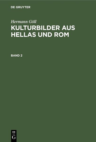 Produktbild: Hermann G&ouml;ll: Kulturbilder aus Hellas und Rom. Band 2