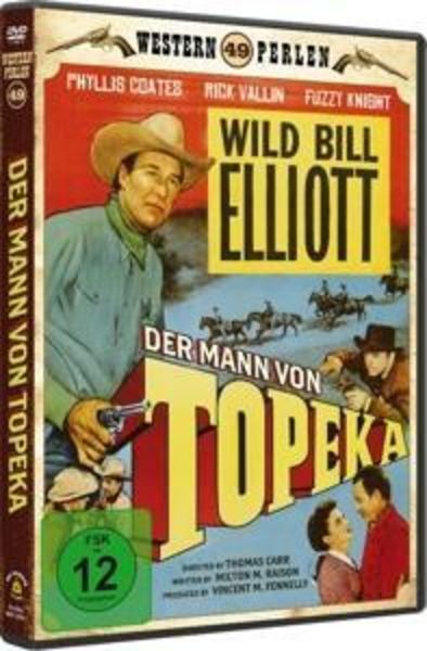 Wild Bill Elliott - Der Mann von Topeka (Western Perlen 49)