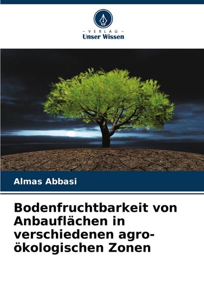 Produktbild: Bodenfruchtbarkeit von Anbaufl&auml;chen in verschiedenen agro-&ouml;kologischen Zonen