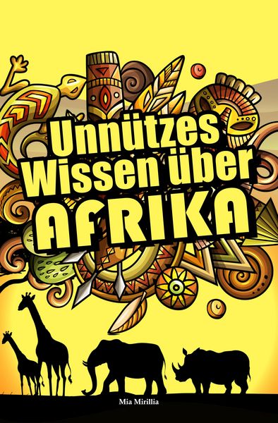 Produktbild: Unn&uuml;tzes Wissen &uuml;ber Afrika