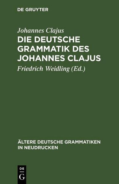 Produktbild: Die deutsche Grammatik des Johannes Clajus