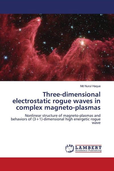 Produktbild: Three-dimensional electrostatic rogue waves in complex magneto-plasmas
